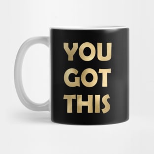 You got this Mug